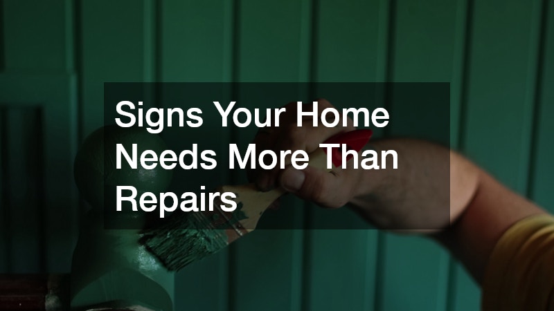 Signs Your Home Needs More Than Repairs